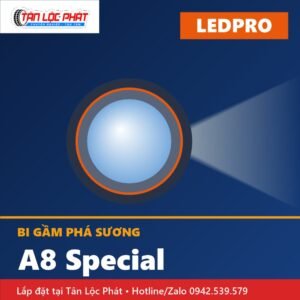 Bi Gầm LedPro A8 Special 2 Inch chính hãng lắp đặt tại Tân Lộc Phát
