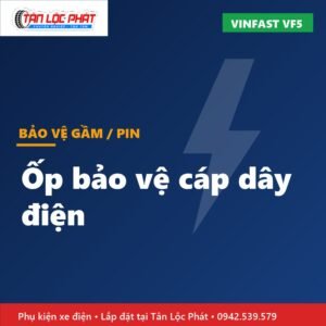 Ốp Bảo Vệ Cáp Dây Điện VinFast VF5 lắp đặt tại Tân Lộc Phát
